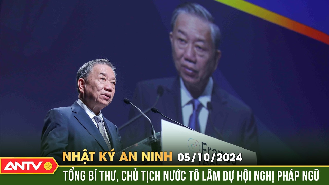 Lễ đón Tổng Bí thư, Chủ tịch nước dự Hội nghị cấp cao Pháp ngữ | Nhật ký an ninh ngày 4/10 | ANTV