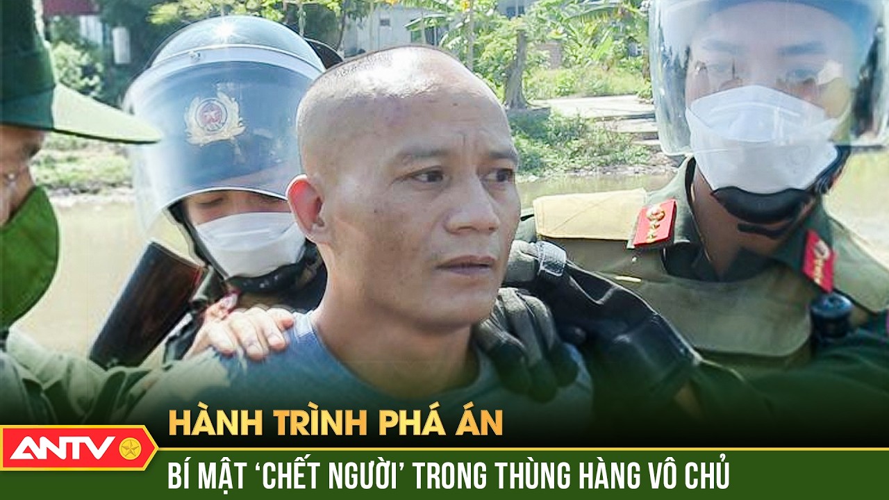 Bị tuyên án tử hình vì...'đối tác' ship ma tuý nhưng ghi lộn số điện thoại | Hành trình phá án |ANTV