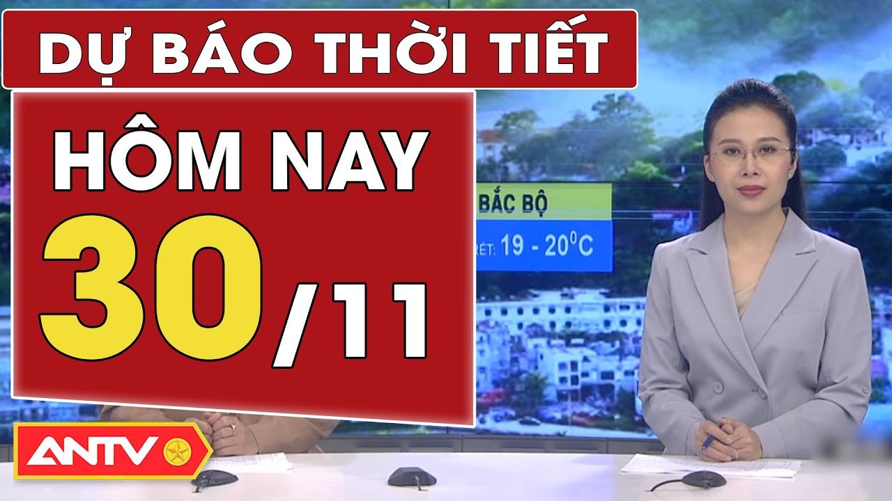 Dự báo thời tiết ngày 30/11: Miền Bắc chuyển rét, vùng núi dưới 11 độ, Trung Bộ mưa to kèm dông lốc