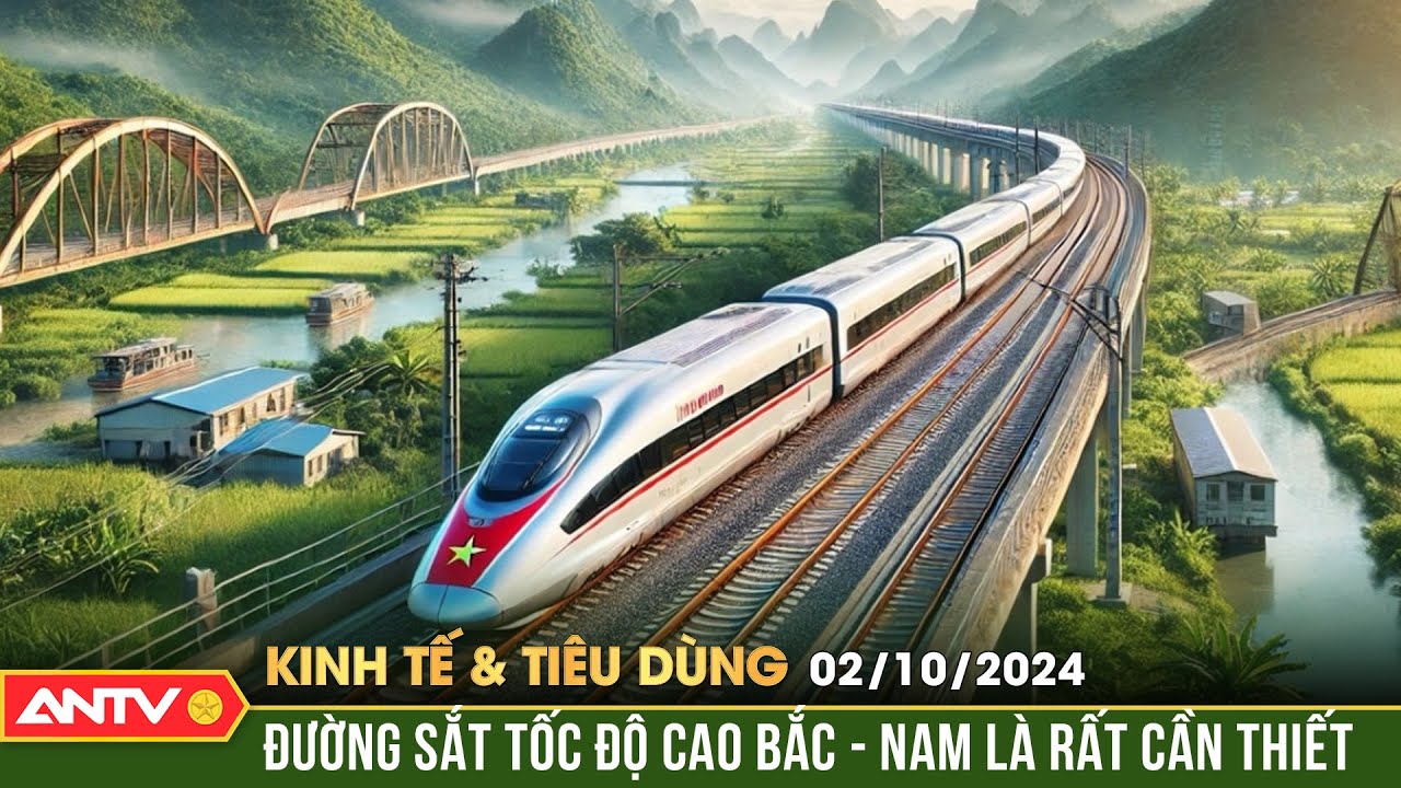 Sẽ khởi công đường sắt Bắc - Nam vào cuối năm 2027 | Bản tin kinh tế và tiêu dùng ngày 2/10 | ANTV