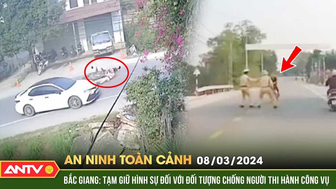 An ninh toàn cảnh ngày 8/3: Bắc Giang:Tạm giữ hình sự đối với đối tượng chống người thi hành công vụ