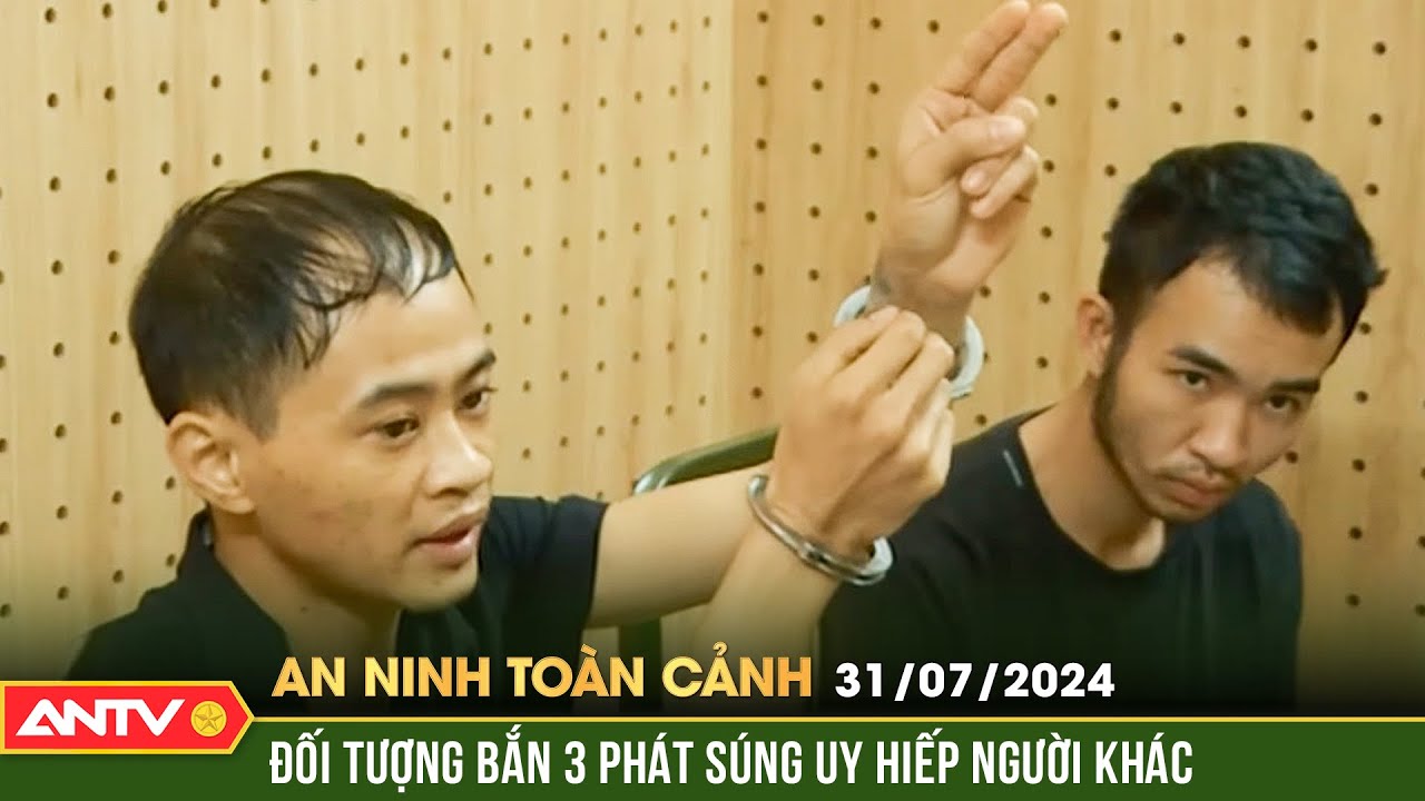 Đối tượng manh động mang dao với súng đi giải quyết mâu thuẫn | An ninh toàn cảnh ngày 31/7 | ANTV