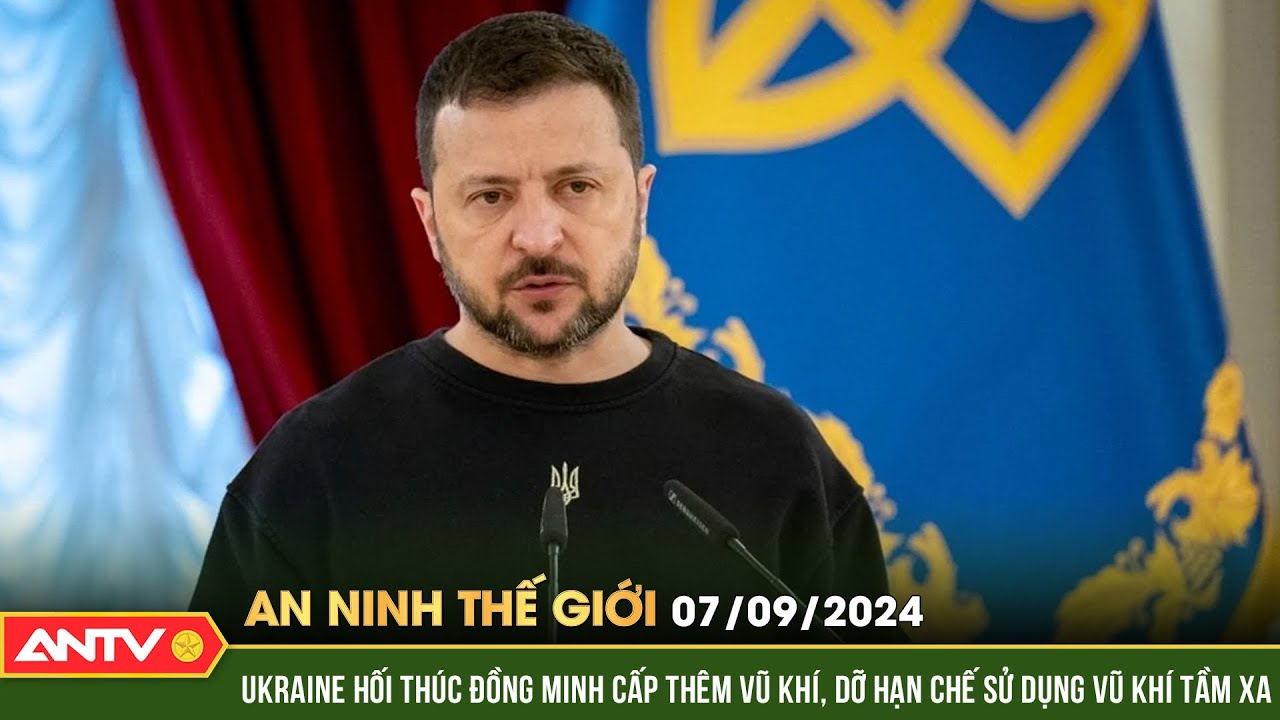 Ukraine đề nghị dỡ bỏ hạn chế sử dụng vũ khí tầm xa | An ninh Thế giới ngày 7/9 | ANTV