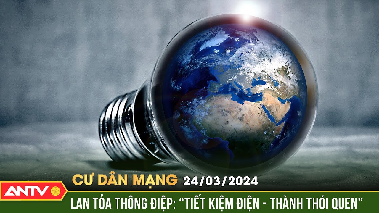 Hà Nội hưởng ứng Giờ Trái đất 2024, lan tỏa thông điệp tiết kiệm điện | Cư dân mạng | ANTV