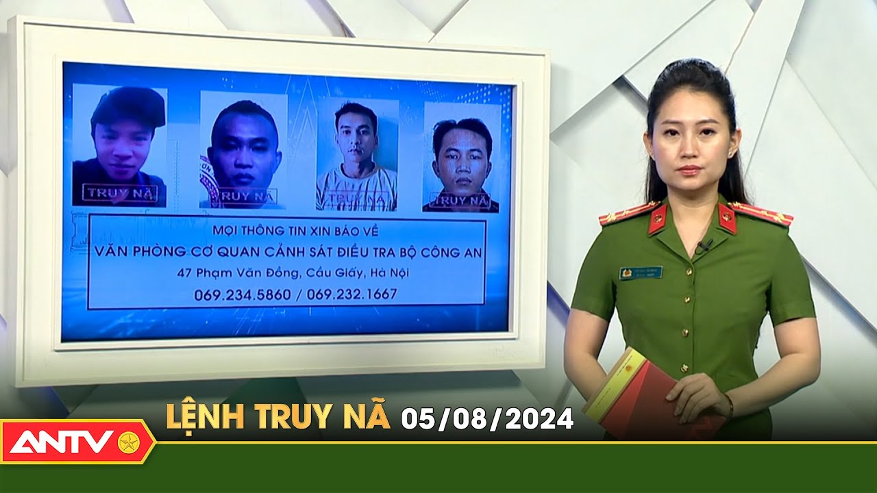 Lệnh truy nã 5/8 | Tin khẩn cấp | ANTV