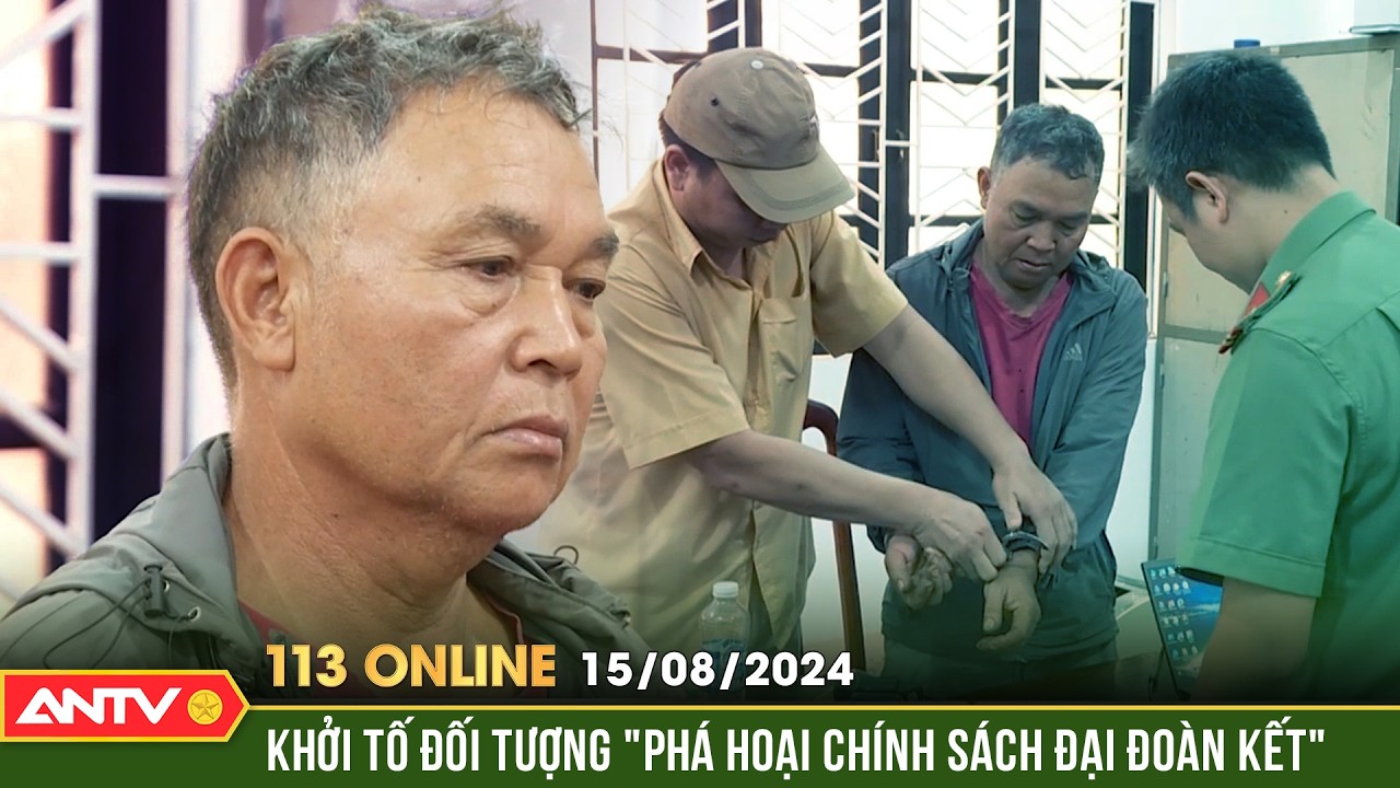 Cấu kết với các FULRO lưu vong xuyên tạc, chống phá chính quyền | Bản tin 113 online ngày 15/8 |ANTV