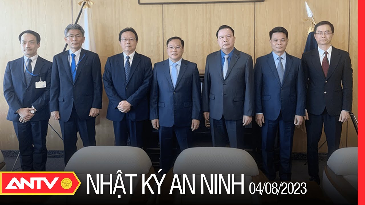 Nhật ký an ninh ngày 4/8: Thắt chặt hợp tác giữa Bộ Công an Việt Nam và các đối tác Nhật Bản | ANTV