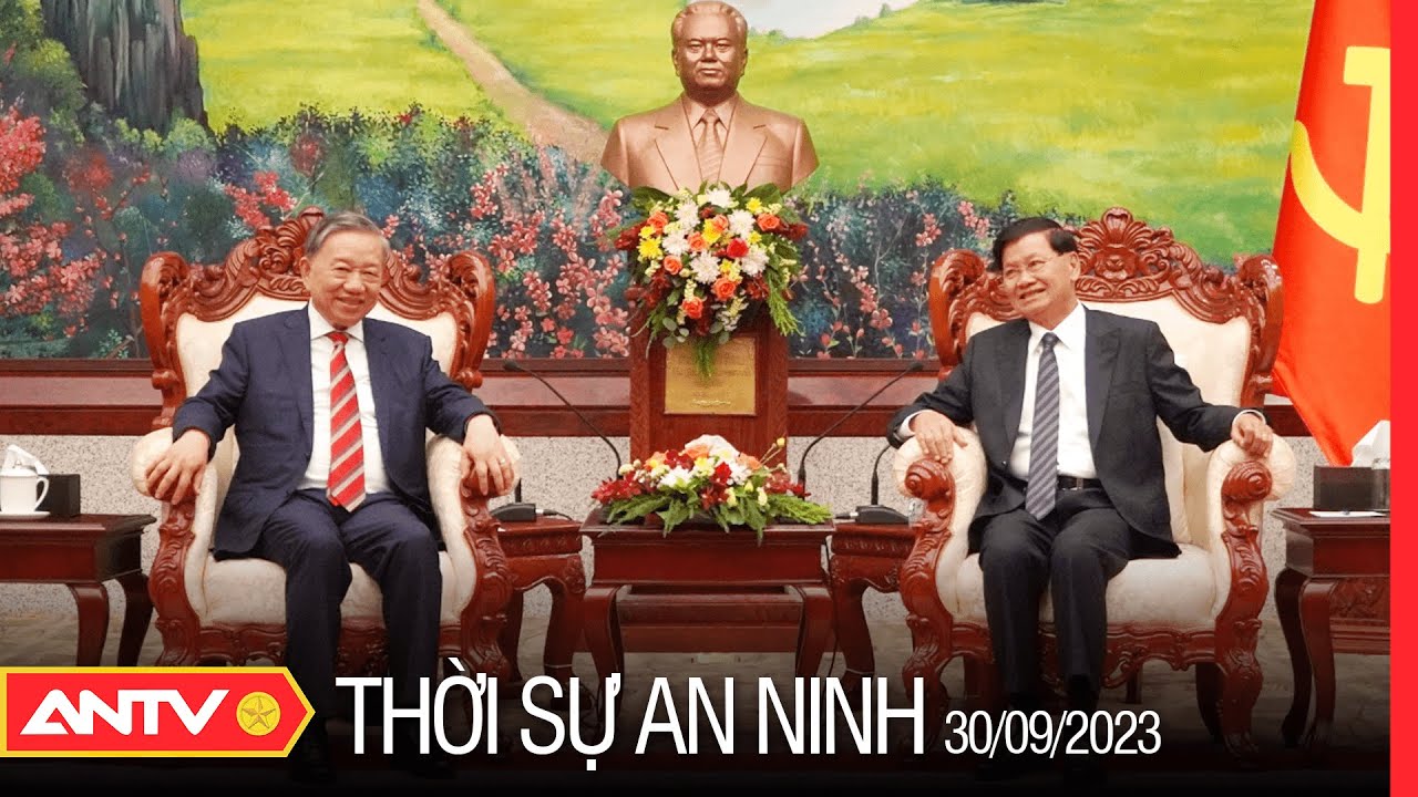 Thời sự an ninh ngày 30/9: Việt Nam - Lào đẩy mạnh hợp tác phòng, chống tội phạm | ANTV