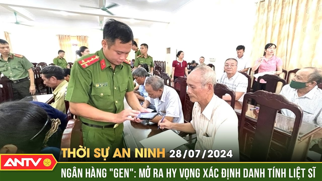 Thời sự an ninh ngày 28/7: Thu mẫu Gen cho thân nhân liệt sĩ chưa xác định được danh tính | ANTV