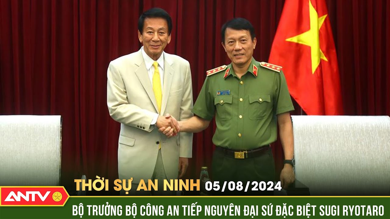 Bộ trưởng Bộ Công an tiếp nguyên Đại sứ đặc biệt Sugi Ryotaro | Thời sự an ninh ngày 5/8 | ANTV