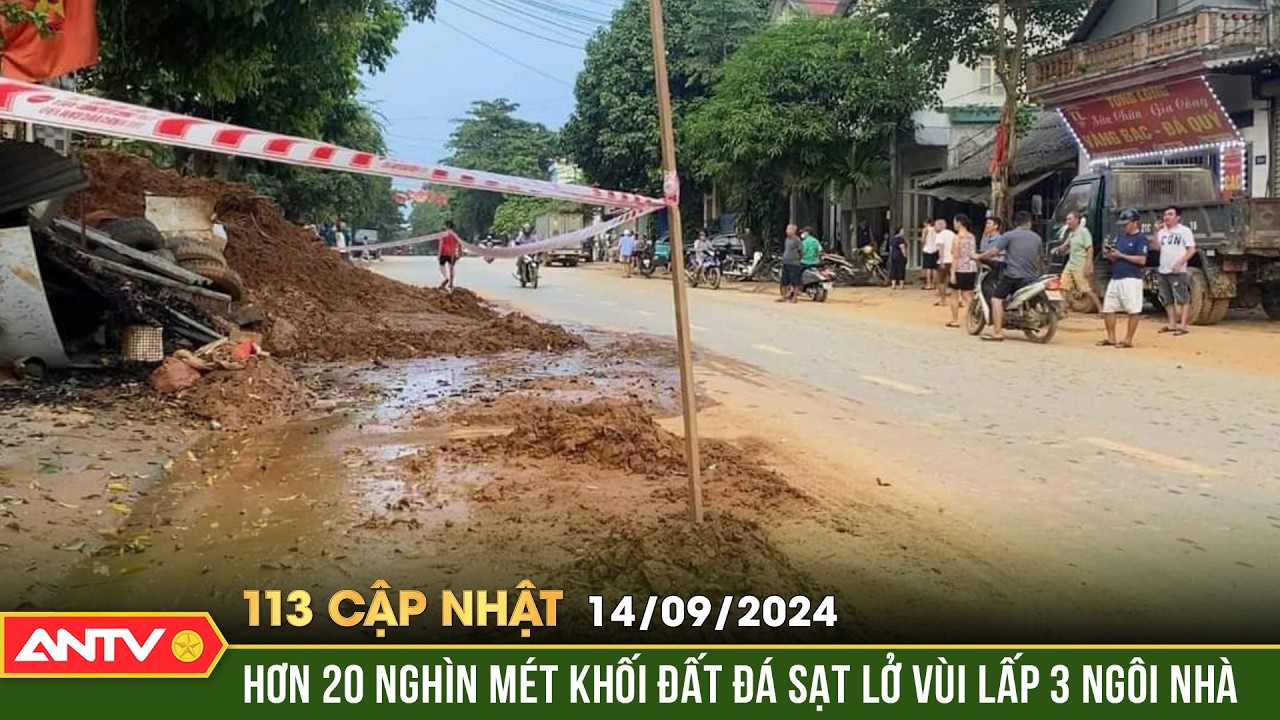 Sạt lở đất liên tiếp ở Yên Bái, vùi lấp hoàn toàn 3 ngôi nhà | Bản tin 113 online cập nhật ngày 14/9