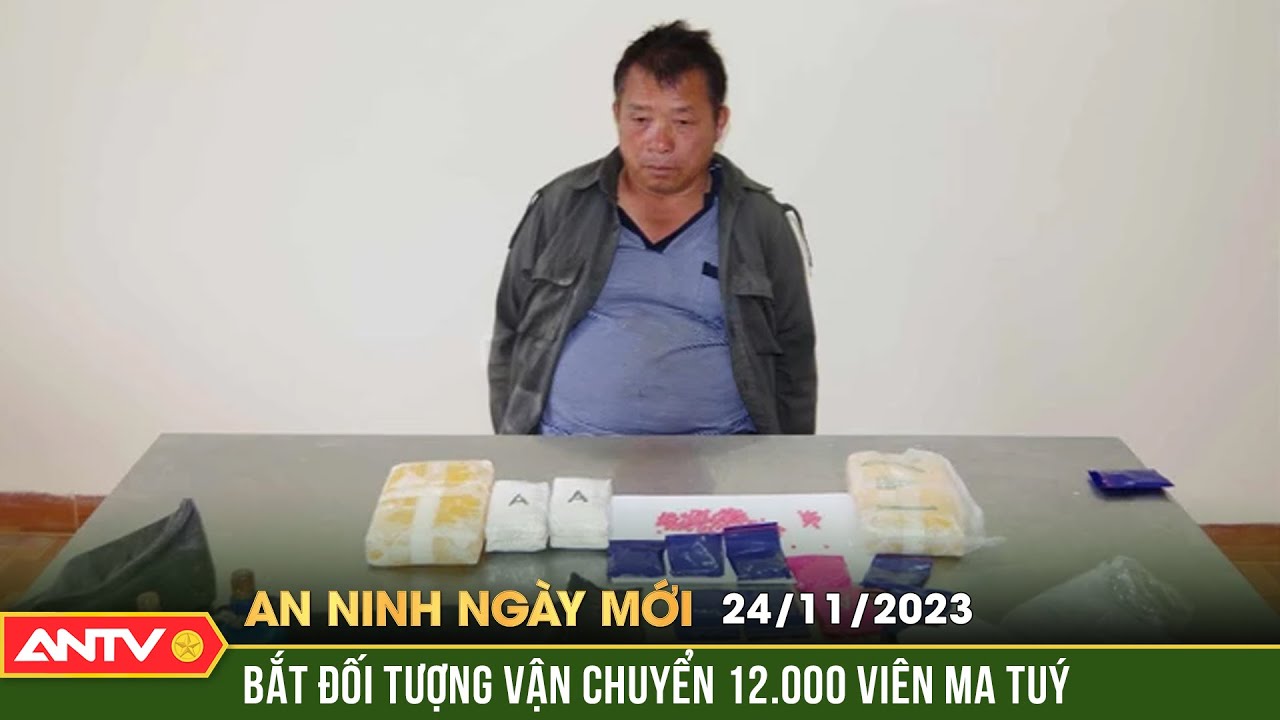 An ninh ngày mới ngày 24/11: Bị bắt vì vận chuyển 12.000 viên ma tuý, đối tượng bắn súng chống trả