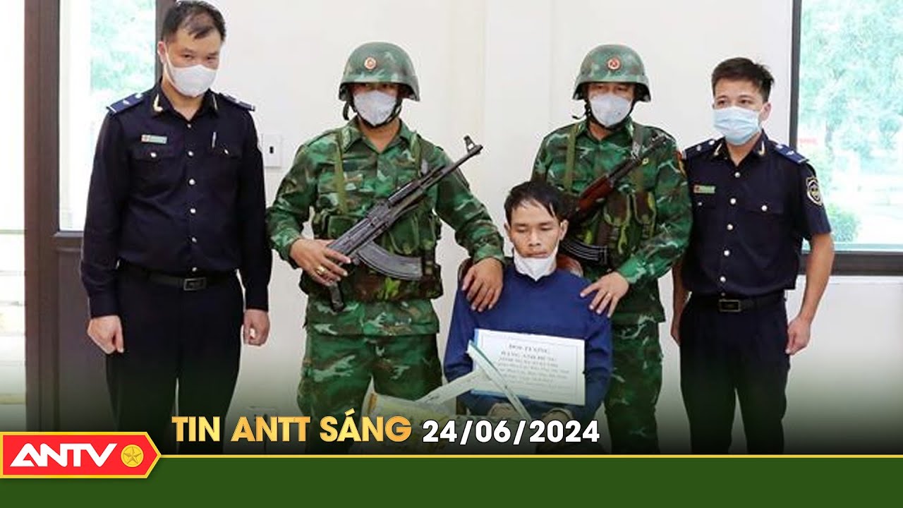 Tin tức an ninh trật tự nóng, thời sự Việt Nam mới nhất 24h sáng ngày 24/6 | ANTV