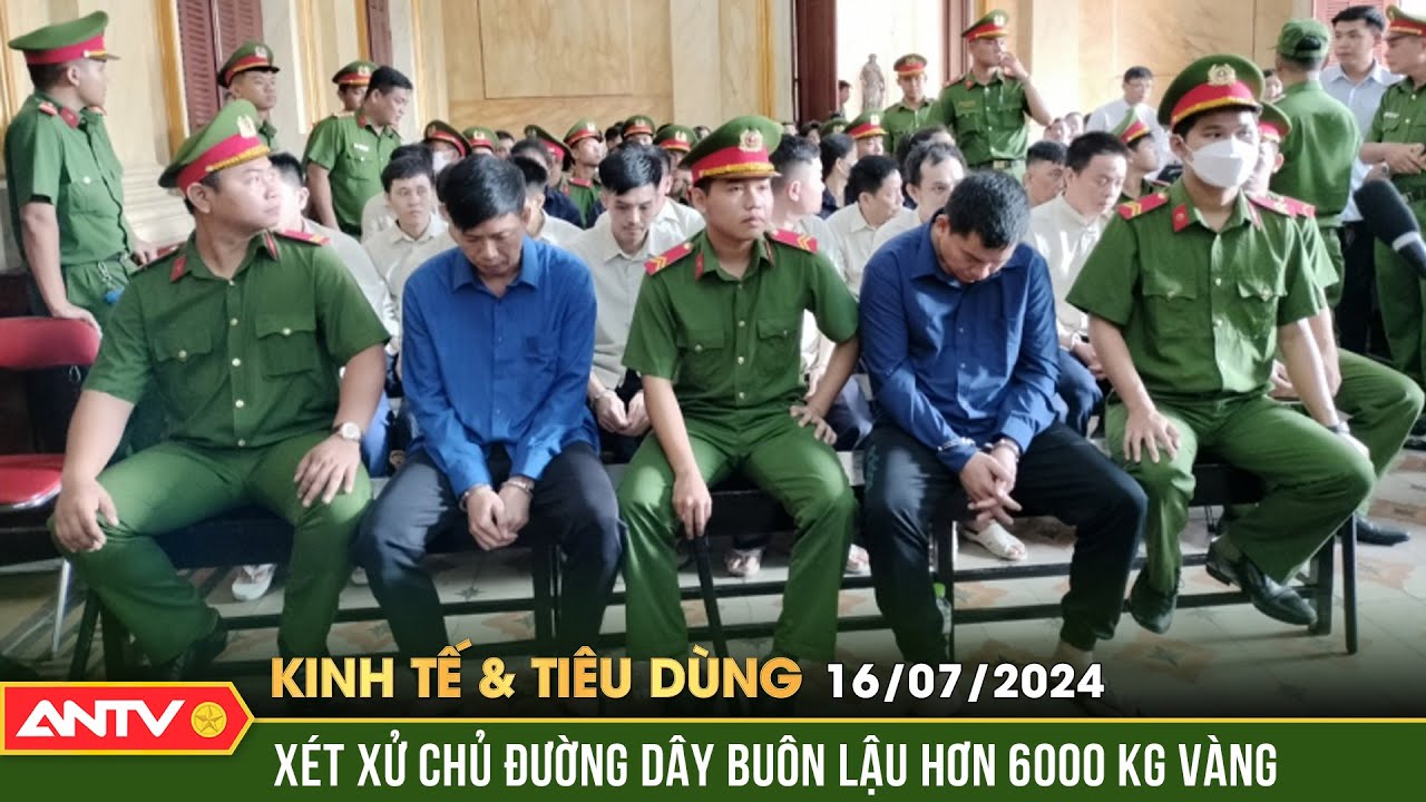 Bản tin kinh tế và tiêu dùng ngày 16/7: Buôn lậu vàng, nhiều người trong một gia đình vướng lao lý