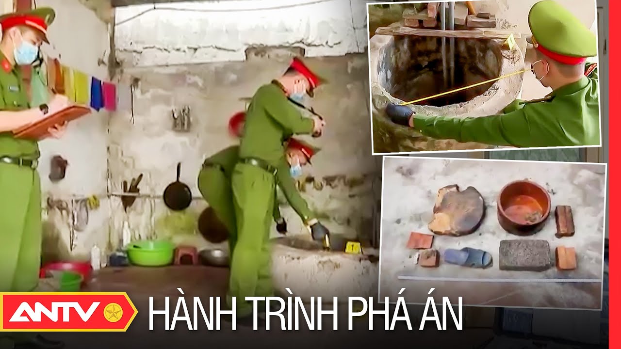 Hành trình phá án hay nhất 8/10/2023: Tội ác tày đình 2 kẻ “làm bậy” rồi sát hại người già | ANTV