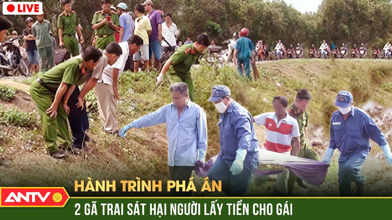 Hành trình phá án 21/2/2024: Tội ác tày trời 2 gã trai máu lạnh sát hại người vì sĩ diện với bạn gái