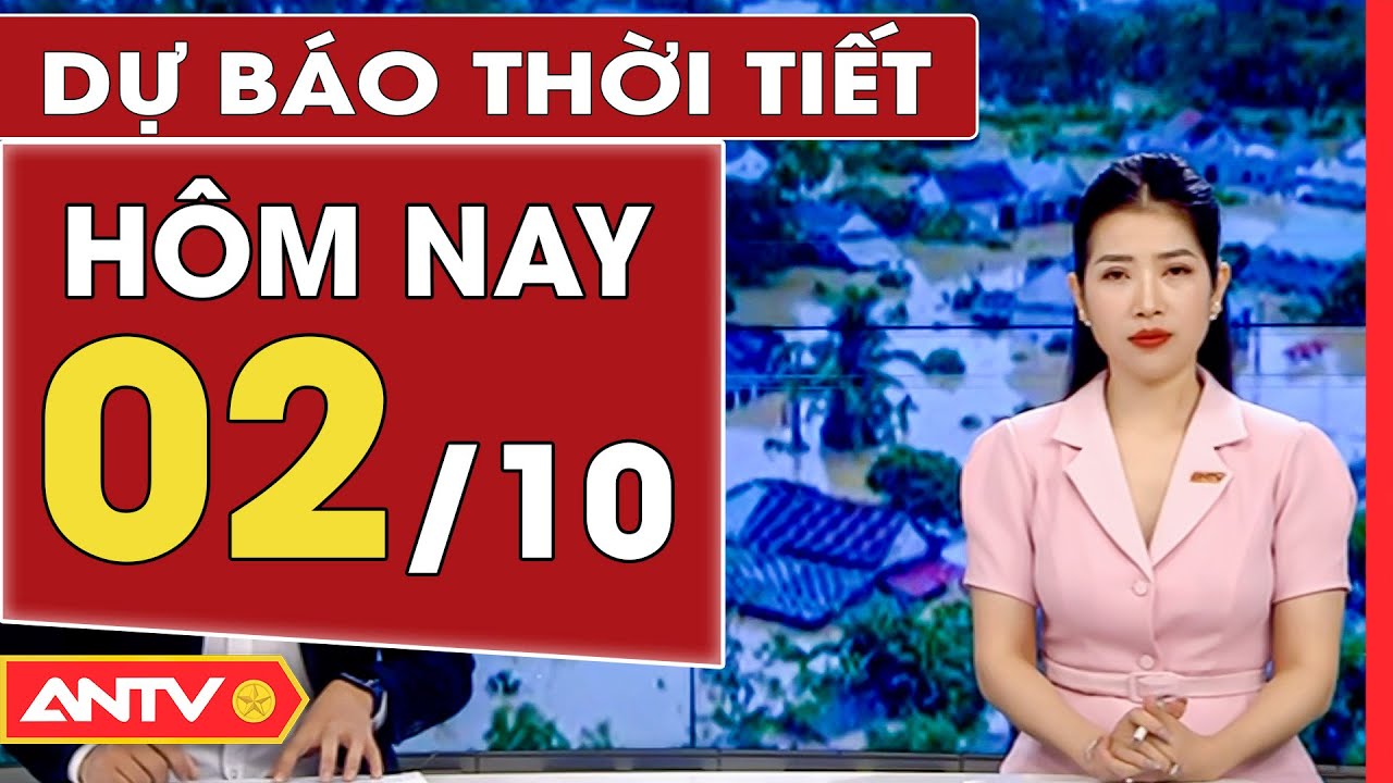 Dự báo thời tiết ngày 2/11: Bắc Bộ tăng nhiệt, Trung và Nam Bộ còn mưa | ANTV