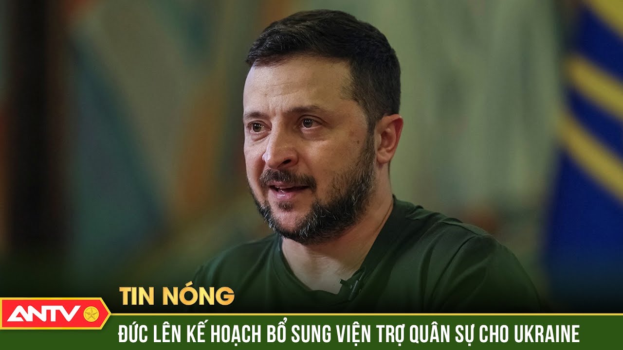 Chính phủ Đức lên kế hoạch bổ sung viện trợ quân sự cho Ukraine | ANTV