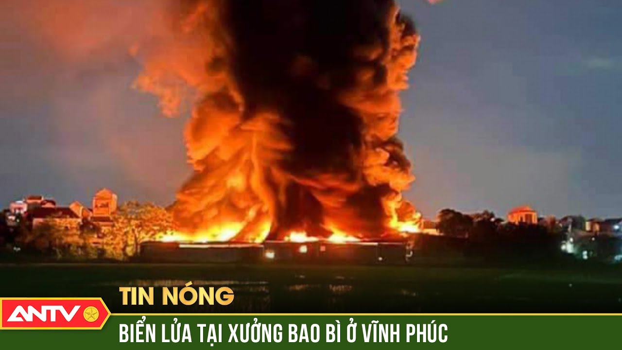 Cảnh sát xuyên đêm dập lửa tại Công ty cổ phần nhựa và bao bì Vĩnh Phúc | ANTV