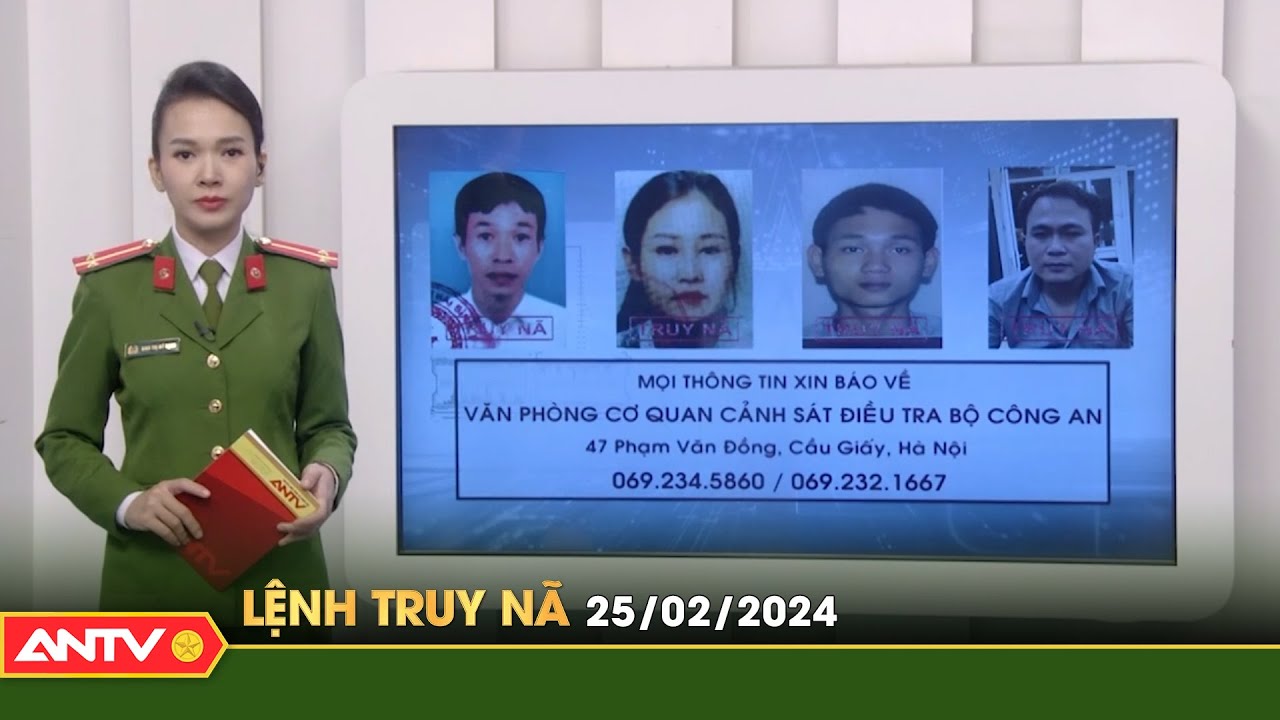 Lệnh truy nã 25/2 | Tin khẩn cấp | ANTV