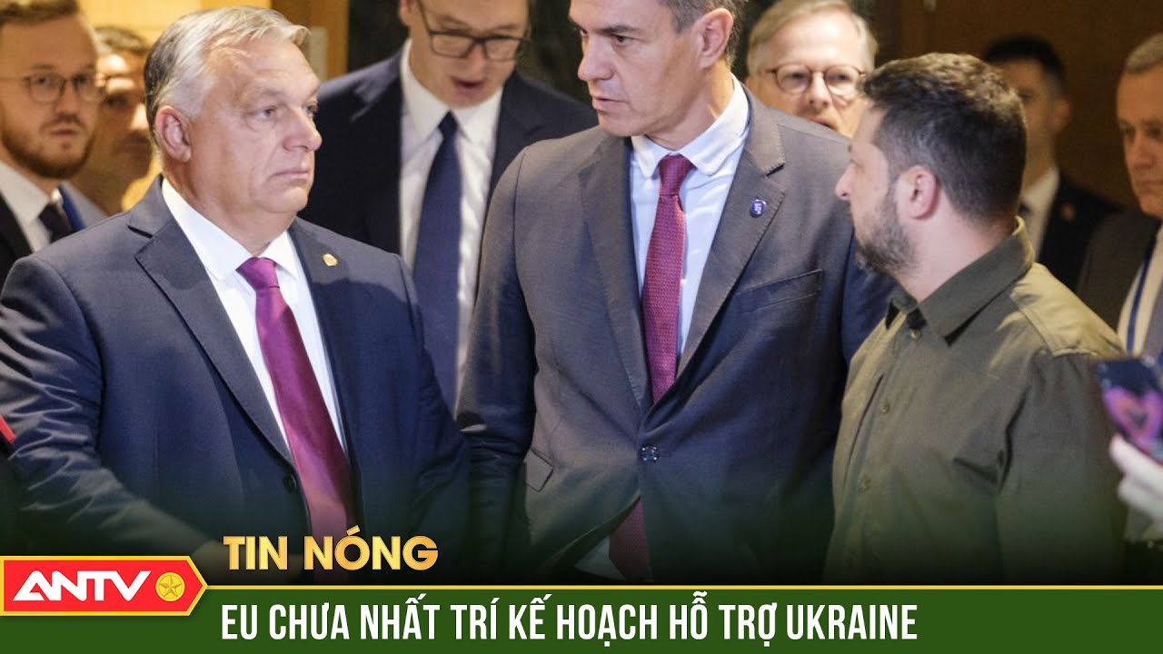 EU chưa nhất trí về kế hoạch hỗ trợ Ukraine | Thời sự quốc tế | ANTV