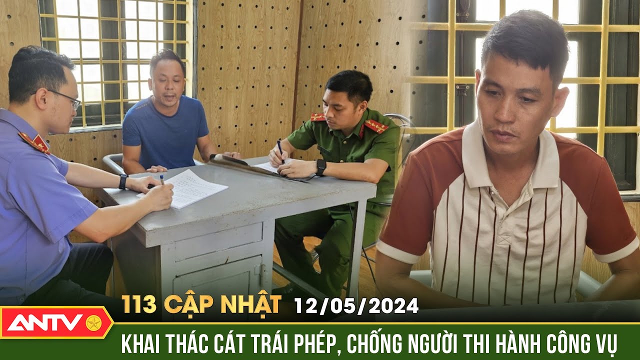 Bản tin 113 online cập nhật ngày 12/5: Cát tặc dùng ống xịt áp suất lớn phun nước lực lượng công an