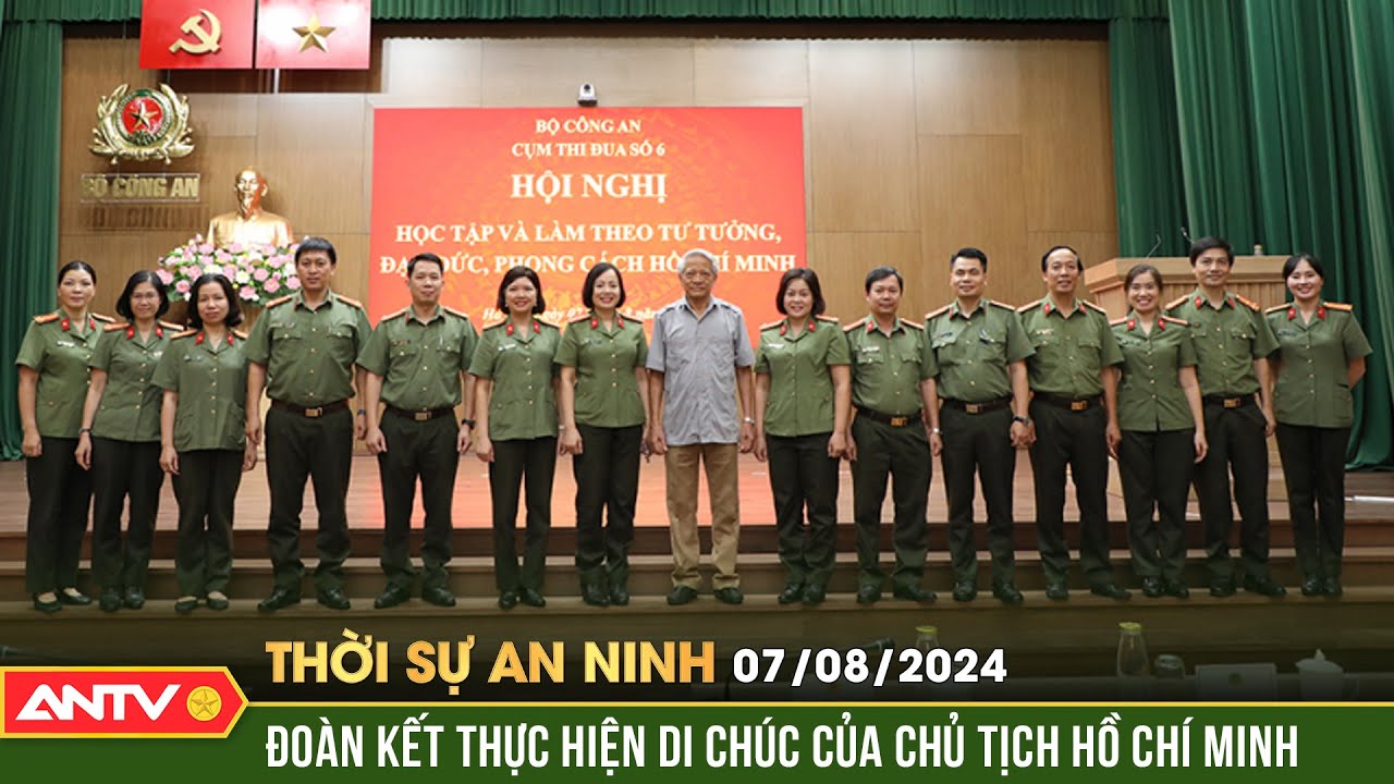 Cụm thi đua số 6 đoàn kết thực hiện Di chúc của Chủ tịch Hồ Chí Minh | Thời sự an ninh ngày 7/8