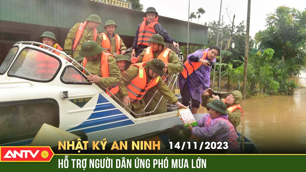 Nhật ký an ninh ngày 14/11: Bám địa bàn, hỗ trợ người dân ứng phó với mưa lớn, sạt lở đất | ANTV