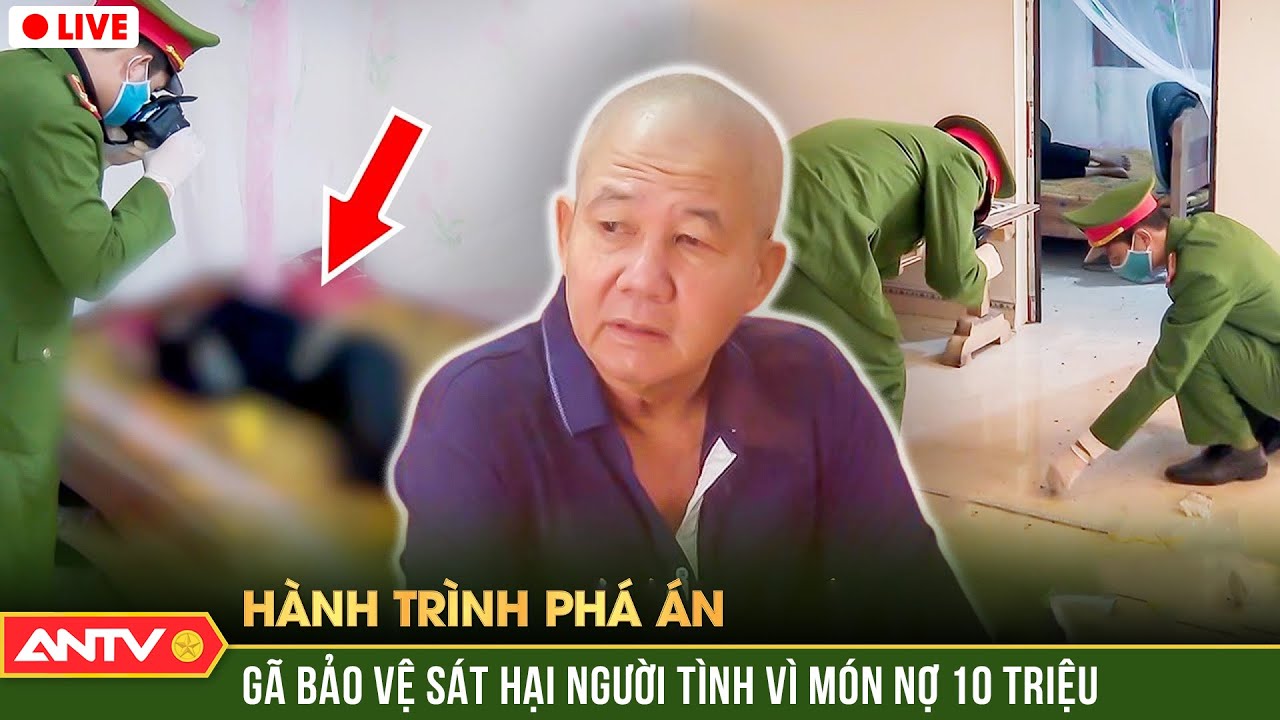 Hành trình phá án hay nhất 22/2/2024: Tội ác của những tên sát nhân máu lạnh đội lốt bạn trai