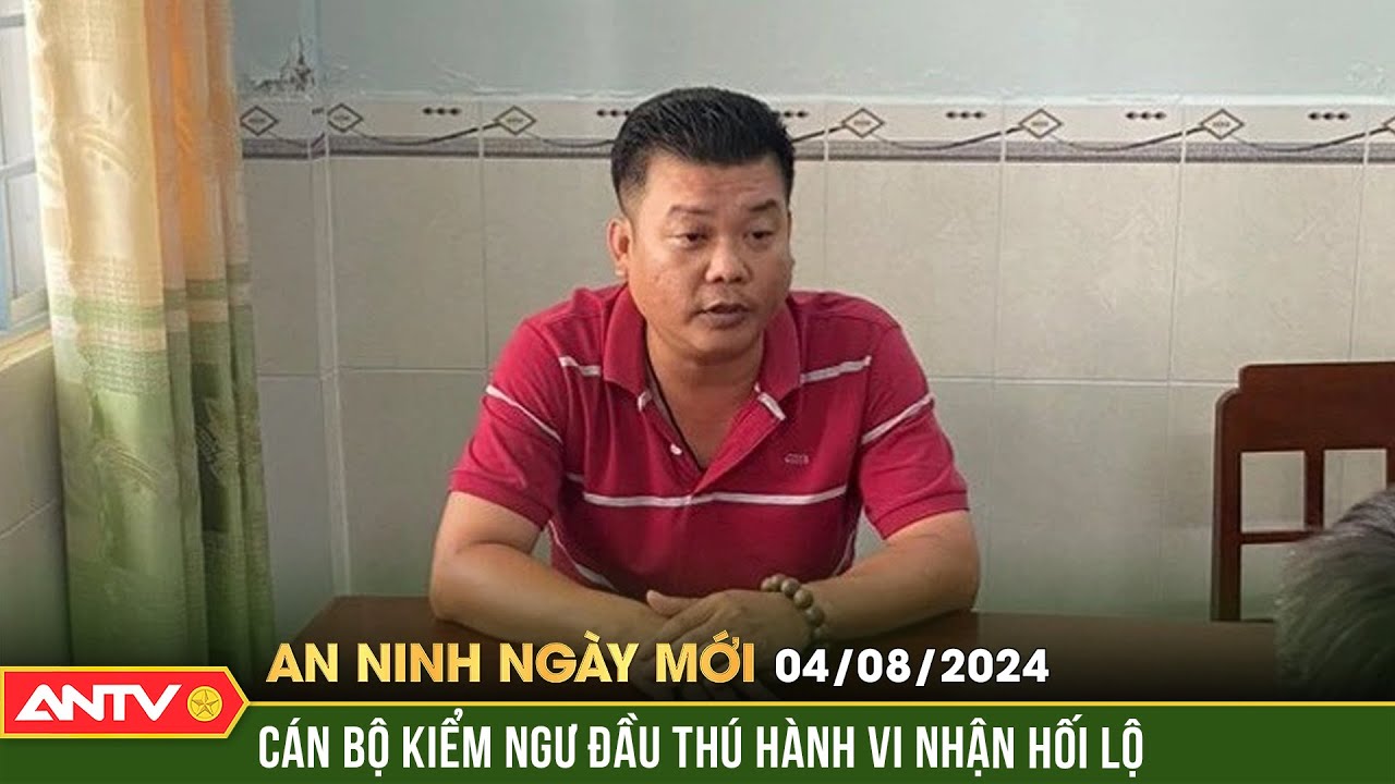 Vụ 'bảo kê' biển Kiên Giang: Nhân viên chi cục kiểm ngư khai nhận hối lộ | An ninh ngày mới ngày 4/8