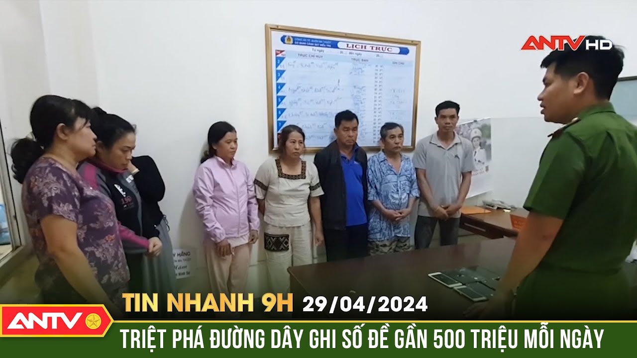 Tin nhanh 9h ngày 29/4: Triệt phá đường dây ghi số đề gần 500 triệu đồng một ngày | ANTV