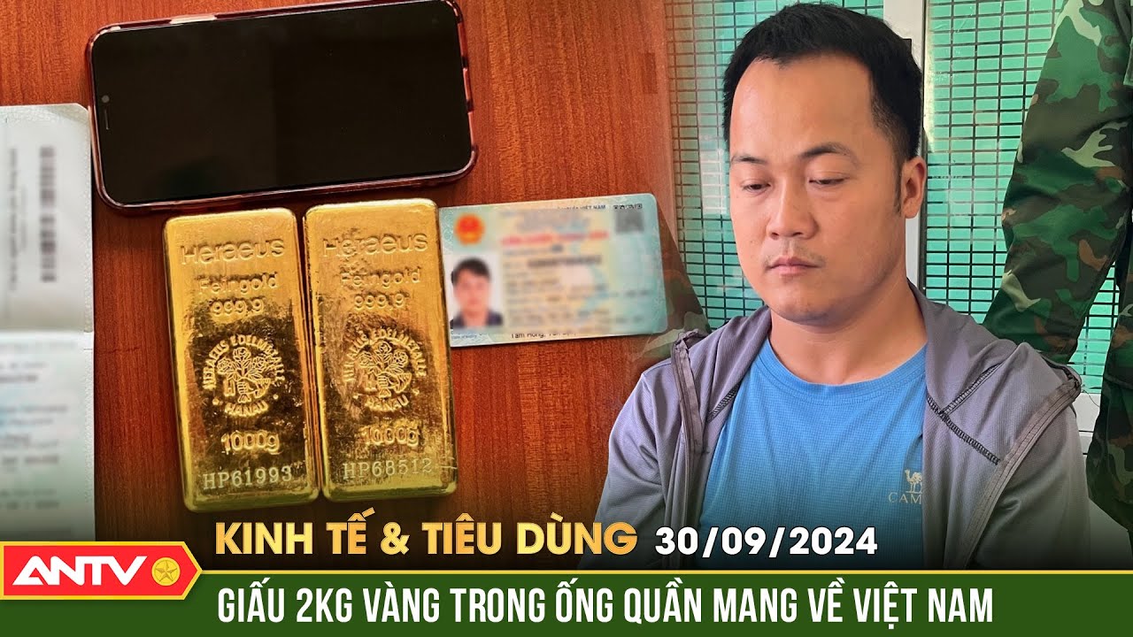 Giấu 2kg vàng để vận chuyển trái phép qua biên giới | Bản tin kinh tế và tiêu dùng ngày 30/9 | ANTV