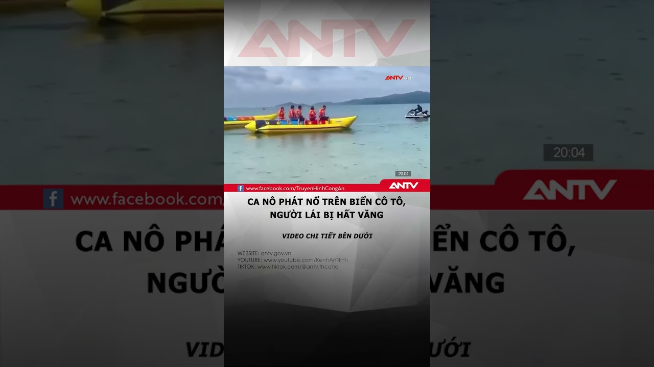 Mô tô nước phát nổ khi đang phục vụ du khách trên biển Cô Tô #antv #shorts #coto #tintuc #tainan