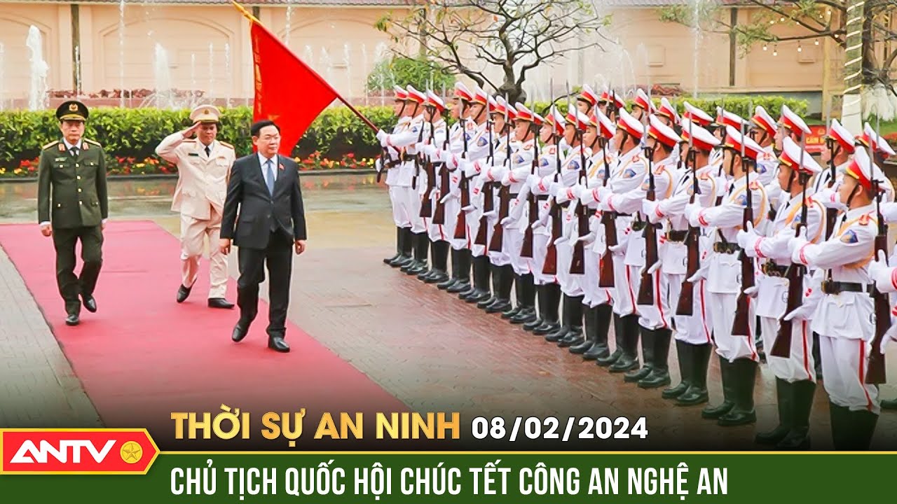 Thời sự an ninh ngày 8/2: Chủ tịch Quốc hội Vương Đình Huệ thăm và chúc Tết Công an Nghệ An | ANTV