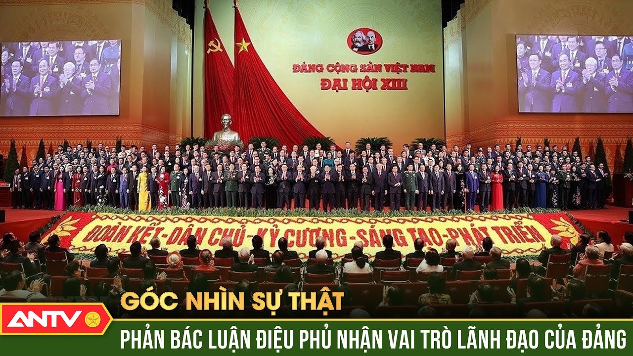 Đấu tranh phản bác các luận điệu sai trái phủ nhận vai trò lãnh đạo của Đảng | GNST | ANTV