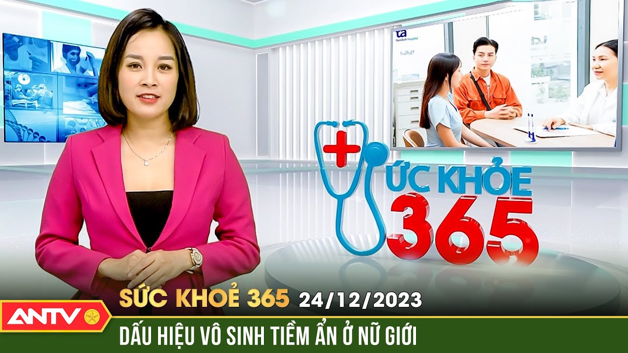 Những dấu hiệu vô sinh tiềm ẩn ở nữ giới mà không phải ai cũng biết | Sức khỏe 365 | ANTV