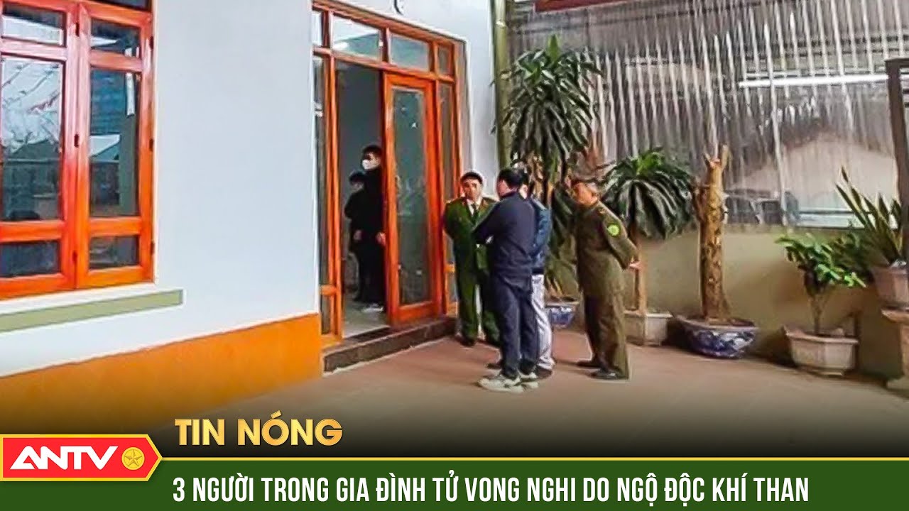 Ba người trong gia đình tử vong nghi do ngộ độc khí than ở Bắc Giang | Tin tức 24h mới nhất | ANTV