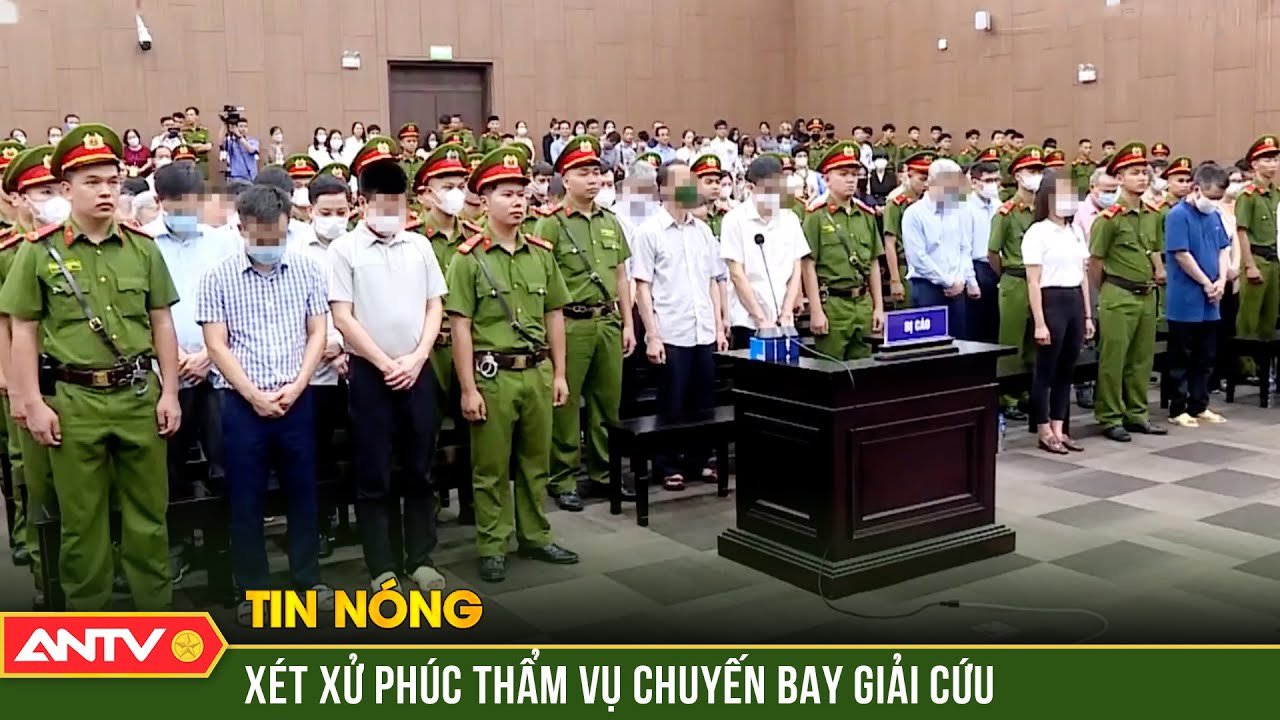 Hôm nay xử phúc thẩm vụ chuyến bay giải cứu: Bị cáo Hoàng Văn Hưng bất ngờ nhận tội | ANTV