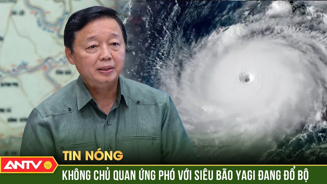 Phó thủ tướng Trần Hồng Hà: "Không chủ quan, làm tất cả để giảm thiểu thiệt hại khi bão số 3 đổ bộ"