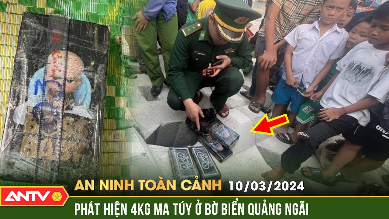 An ninh toàn cảnh ngày 10/3: Phát hiện 4kg cacain trôi dạt vào bờ biển Quảng Ngãi | ANTV