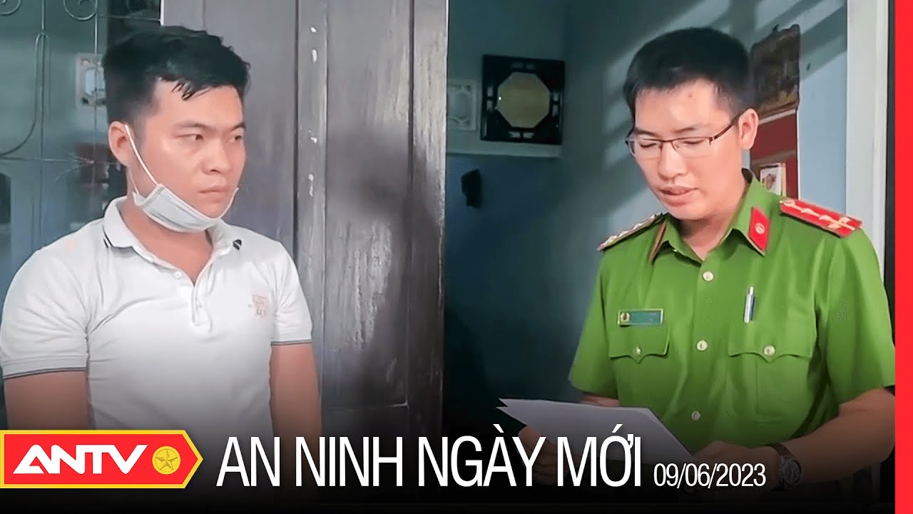 An ninh ngày mới ngày 9/6: Bắt đối tượng cho vay nặng lãi lên đến 456% | ANTV