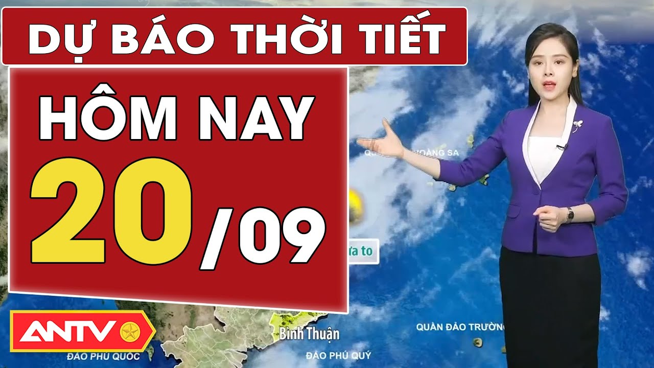 Dự báo thời tiết ngày 20/9: Trung Bộ là tâm điểm của mưa lớn, Bắc Bộ mưa dông gia tăng | ANTV