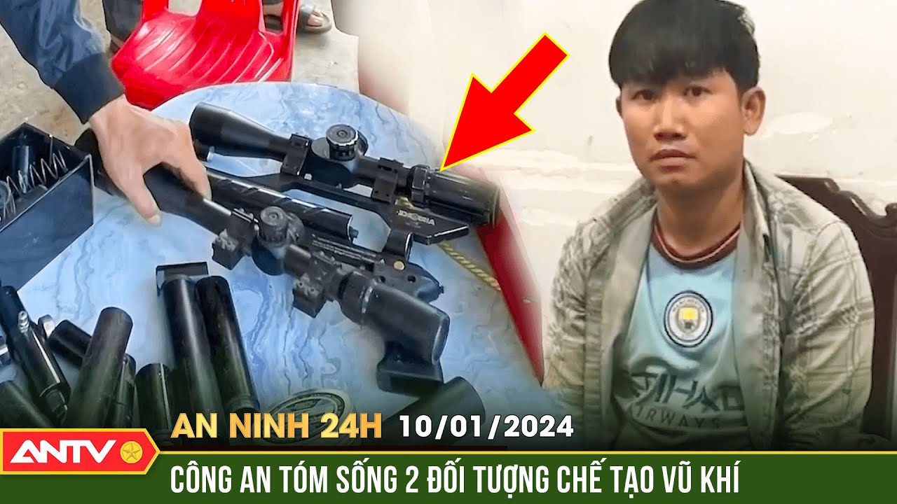 An ninh 24h ngày 10/1: Công an mật phục, tóm sống 2 đối tượng chế tạo vũ khí trái phép ở Bình Thuận