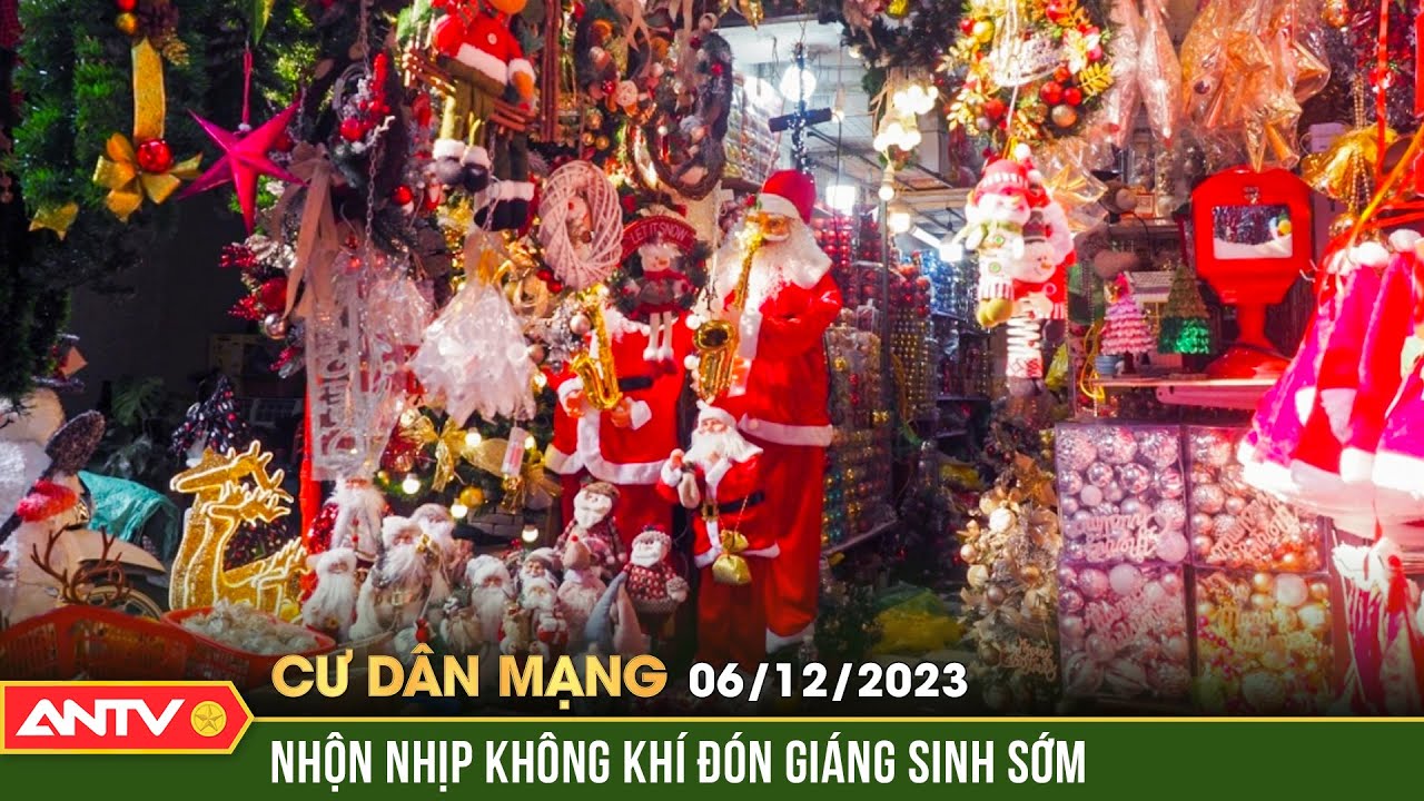 Không khí nhộn nhịp đón Giáng Sinh sớm | Cư dân mạng | ANTV