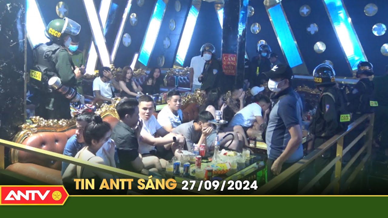 Tin tức an ninh trật tự nóng, thời sự Việt Nam mới nhất 24h sáng 27/9 | ANTV