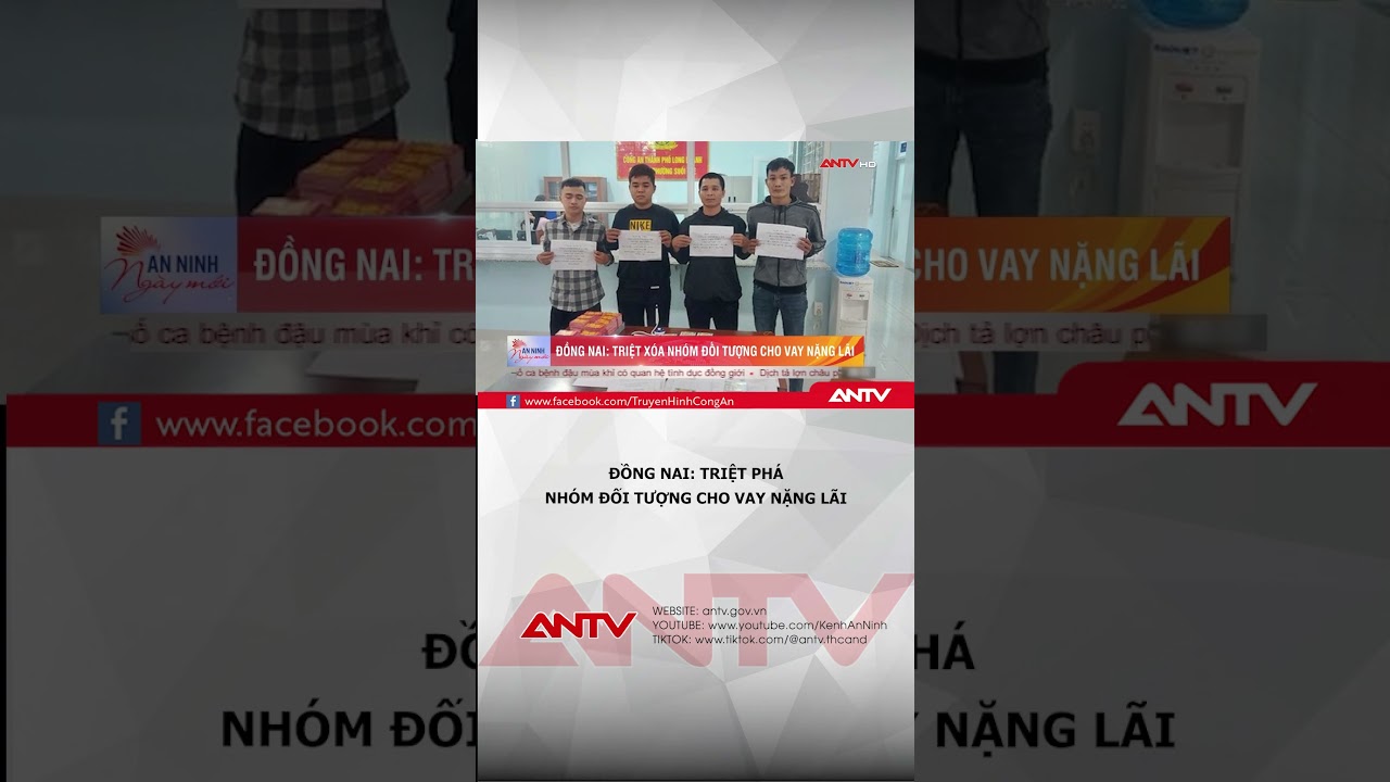 Triệt phá nhóm đối tượng cho vay lãi nặng 438%/năm ở Đồng Nai | ANTV #shorts