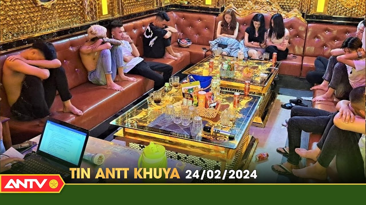 Tin tức an ninh trật tự nóng, thời sự Việt Nam mới nhất 24h khuya 24/2 | ANTV