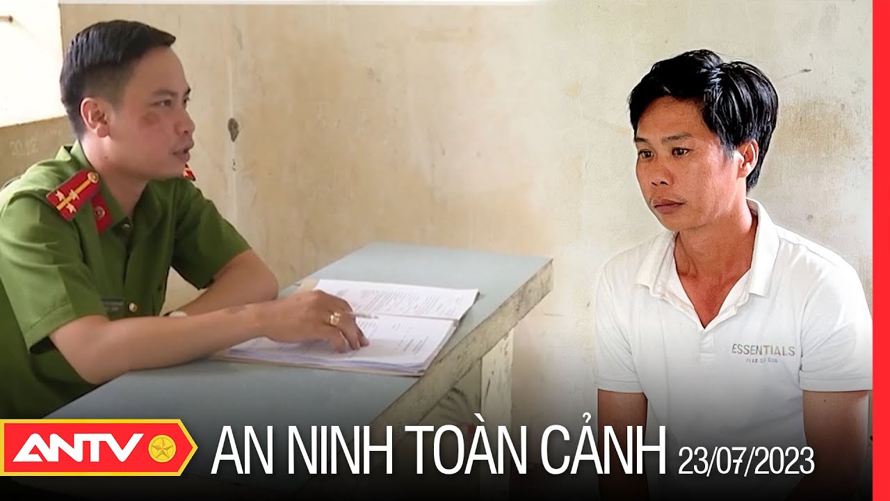 An ninh toàn cảnh ngày 23/7: Bắt đối tượng đánh bạc thiếu tiền, vờ mua vàng để cướp tài sản | ANTV