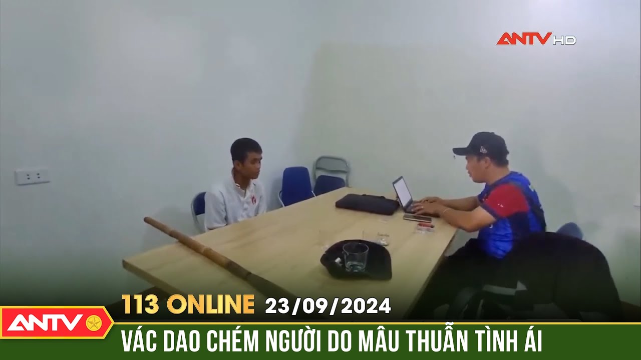 Ghen tuông tình ái đối tượng vác dao chém người yêu của bạn gái cũ | Bản tin 113 OL ngày 23/9 | ANTV