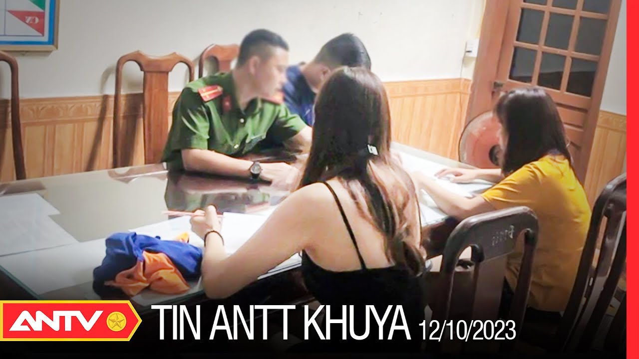 Tin tức an ninh trật tự nóng, thời sự Việt Nam mới nhất 24h khuya 12/10 | ANTV